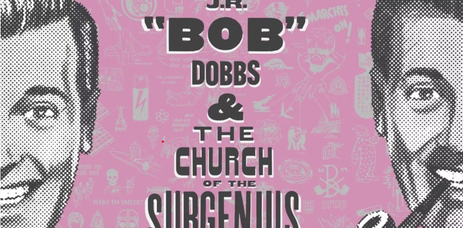 J.R. "Bob" Dobbs & The Church Of The Subgenius از بهترین فیلم های نیک آفرمن