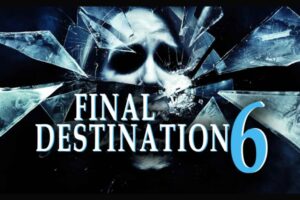 فیلم Final Destination 6